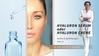 Hyaluron Serum  Hautpflege mit Hyaluronsäure  Drmed N Wiesen Empfehlungen TEIL II [upl. by Iorgo763]