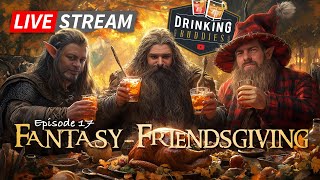 Drinking Buddies  EP 17  Fantasy FriendsGiving [upl. by Balthazar]