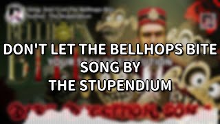 Dont Let The Bellhops Bite Song By The Stupendium Lyrics amp Nightcore [upl. by Temme51]