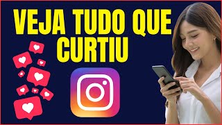 COMO VER AS PUBLICAÇÕES QUE EU CURTI NO INSTAGRAM [upl. by Ytsirk]