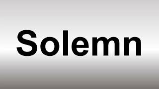 How to Pronounce Solemn [upl. by Amber]