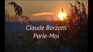 Parle Moi  Claude Barzotti [upl. by Anen]