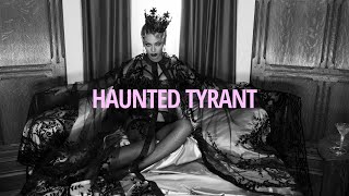 HAUNTED TYRANT  BEYONCÉ MASHUP [upl. by Yelra]