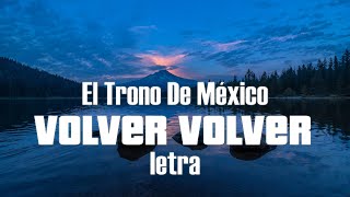 Vicente Fernández  Volver Volver  letra [upl. by Asilec]