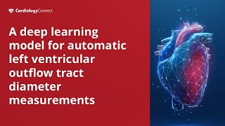 Deep Learning for Automated LVOTd Measurements in 2D Echocardiography [upl. by Airtap]