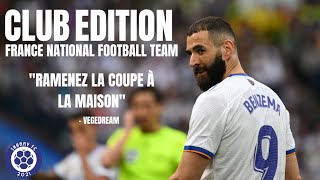 quotRamenez la coupe à la maisonquot  CLUB EDITION France National Football Team [upl. by Anuahsal54]