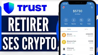 Comment Retirer Ses Crypto Sur Trust Wallet  Comment Faire Le Retrait Sur Trust Wallet [upl. by Higginson]