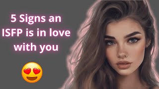 5 Signs an ISFP is in love with you [upl. by Nennarb683]