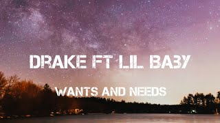 Drake  Wants and NeedsLyrics Ft Lil Baby [upl. by Rekab624]