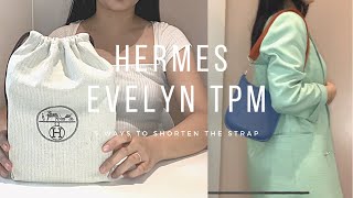 HERMES EVELYNE TPM  5 tips to shorten the strap [upl. by Klayman]