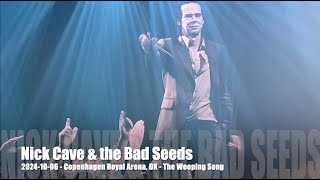 Nick Cave amp the Bad Seeds  The Weeping Song  20241006  Copenhagen Roayl Arena DK [upl. by Lertsek61]