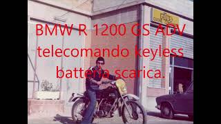 Sostituzione batteria telecomando BMW GS 1200 ADV con keyless [upl. by Sybyl]