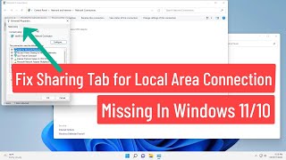 Fix Sharing Tab for Local Area Connection Missing In Windows 1110 [upl. by Dnalyram]