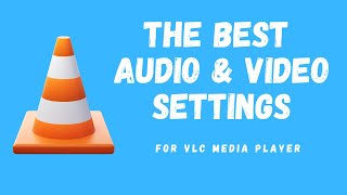 VLC Settings For The Best Audio and Video Quality [upl. by Ahtel]