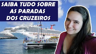 Como funcionam as paradas dos cruzeiros  Itinerário do navio [upl. by Natalie]