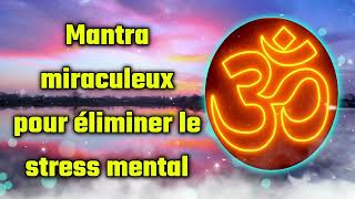 Mantra miraculeux pour éliminer le stress mental [upl. by Oivaf]