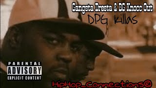 DPG Killas  BG Knocc Out amp Gangsta Dresta Official Music Video   HipHopConnections® [upl. by Hillegass]