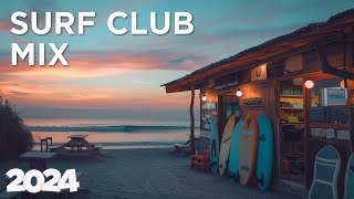 Surf Club  Best of Chill House 🏄 Surf Beats [upl. by Airamesor302]