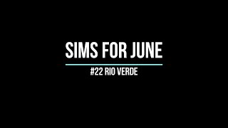 Sims for June  22 Rio Verde [upl. by Edaw]