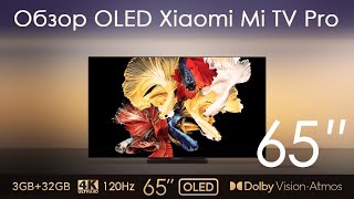 Первый OLED от XIAOMI Обзор на Телевизор OLED Xiaomi Mi TV Pro 65 дюймов 2020 L65M5OD [upl. by Lesser12]