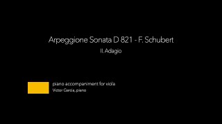 Arpeggione Sonata D 821  II Adagio  F Schubert PIANO ACCOMPANIMENT FOR VIOLA [upl. by Grube341]