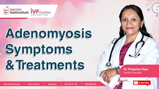 Adenomyosis Symptoms amp Treatments  Dr Priyanka Rani [upl. by Kristofor]