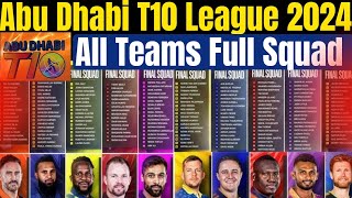 Abu Dhabi T10 League 2024 All Team Squad T10 League 2024 10 Teams Full And final Squad 2024 [upl. by Selinda]