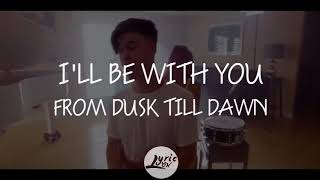 Zayn ft Sia  Dusk Till Dawn By KHS Cover Kirsten Collins amp Blake RoseLyricsLyric Video [upl. by Amle]