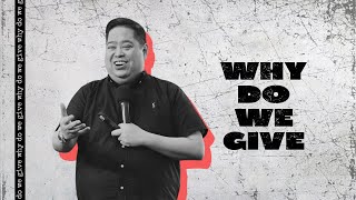 Why Do We Give  Randell Tiongson [upl. by Yniar]