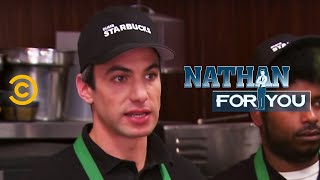 Nathan For You  Dumb Starbucks  Open for Business [upl. by Adriana]