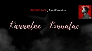 Andro Nса Tamil Version  Nigildass  Ignatius  Kannalae Konnalae  Moon Flame Unnalae unakaga [upl. by Sydney]