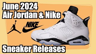 【スニーカー】2024年6月発売 エアジョーダンampナイキ／June 2024 Air Jordan amp Nike Releases [upl. by Lleynad]