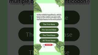 In the wobble hypothesis which base in the codon can pair with multiple bases in the anticodon [upl. by Hailahk]