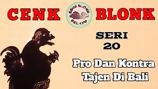 Wayang Cenk Blonk Seri 20 Pro Dan Kontra Tajen Di Bali [upl. by Leander]