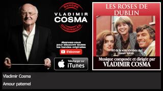 Vladimir Cosma  Amour paternel  feat LAM Philharmonic Orchestra [upl. by Aurea]