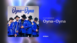 Elnur Məmmədov — OynaOyna Rəsmi Audio [upl. by Llewol]