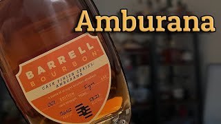 Barrell Bourbon Cask Finish Amburana Best yet [upl. by Eerrahs]