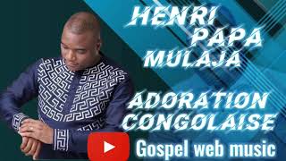 Henri papa Mulaja Adoration congolaise [upl. by Alana]