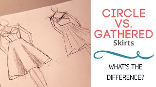 Circle or Gathered Skirt Whats the difference Part 1 [upl. by Amehsat371]