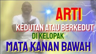 Arti Kedutan Atau Berkedut Di Kelopak Mata Kanan Bawah [upl. by Ydroj]