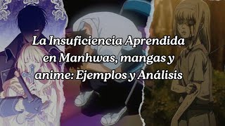 La insuficiencia aprendida en manhwas mangas y anime ejemplos y análisis [upl. by Karol863]