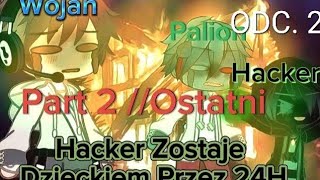 Hacker Zostaje Dzieckiem Przez 24H  ODC 2 23 Sezon 1  Gacha Club  MOJE AU [upl. by Editha738]