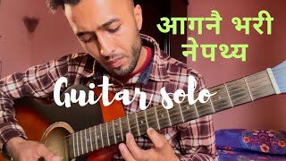 Aaganai Bhari Nepathya Guitar solo cover [upl. by Aratal33]