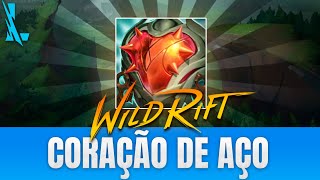 COMO FUNCIONA O CORAÇÃO DE AÇO NO WILD RIFT [upl. by Jenna]