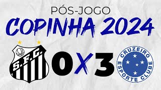 Santos 0 x 3 Cruzeiro  análise e comentários  Copinha [upl. by Meldoh915]