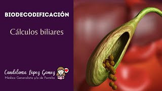 Biodecodificación de los Cálculos Biliares [upl. by Buyer]