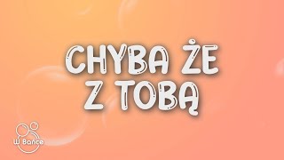 MODELKI  Chyba że z Tobą prod Vłodarski TekstLyrics [upl. by Bullard]