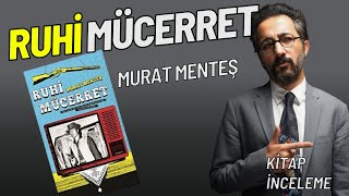 Postmodern Bir Anlatı Ruhi Mücerret  Murat Menteş  Kitap Değerlendirmesi [upl. by Chicky]