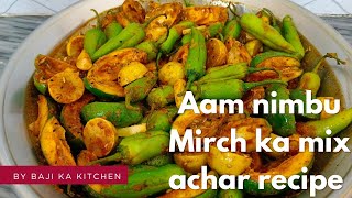 AamnimbuMirch ka mix achar recipevery easy and quick recipemix achar by baji ka kitchen [upl. by Pauletta156]