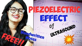 PIEZOELECTRIC EFFECT  ULTRASOUND  FREE HANDWRITTEN NOTES 💥 PHYSIOTHERAPY [upl. by Streetman]